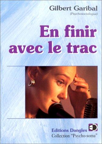 En finir avec le trac