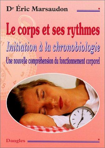 Le Corps et ses rythmes