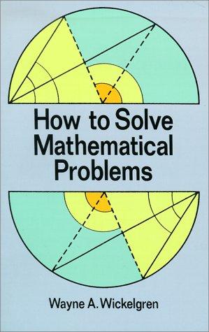 How to solve mathematical problems