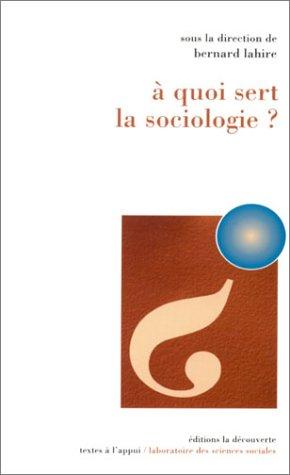 A Quoi sert la sociologie ?