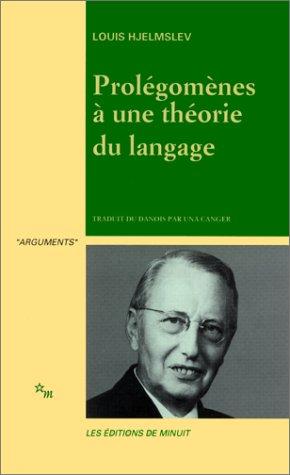 Prolégomènes à une théorie du langage, suivi de "La Structure fondammentale du langage"