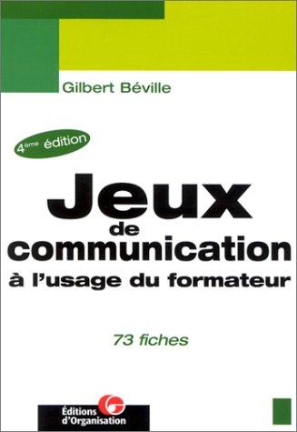Jeux de communication a l'usage du formateur
