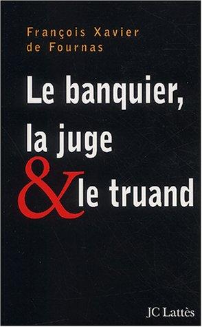 Le Banquier, la juge et le truand
