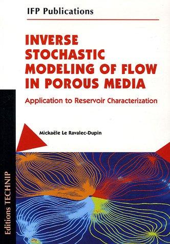 Inverse Stochastic Modeling of Flow in Porous Media