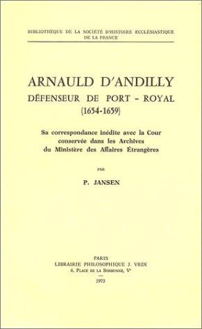 Arnauld d'Andilly, défenseur de Port-Royal, 1654 - 1659