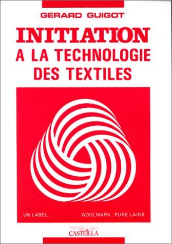 Initiation à la technologie des textiles