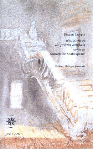 Rencontres de poètes anglais suivi de "Sonnets" de Shakespeare