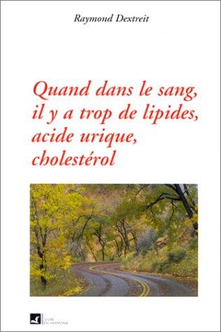 Quand dans le sang il y a trop de lipides