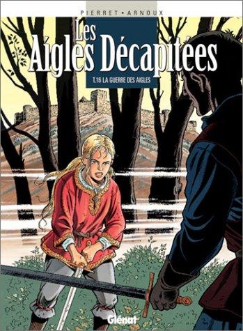 Les Aigles décapitées - Tome 16