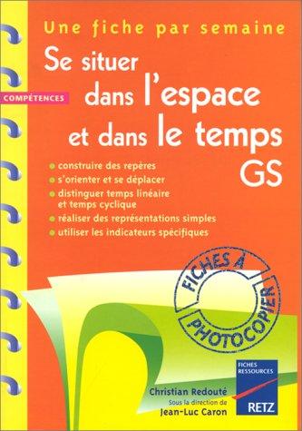 Se situer dans l'espace et dans le temps - grande section
