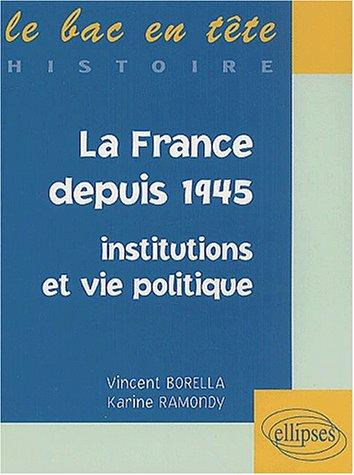 La France depuis 1945 institutions vie politique