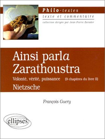Ainsi parla Zarathoustra: Volonté, vérité, puissance