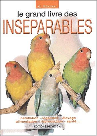 Le grand livre des inseparables