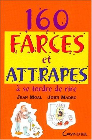 160 farces et attrapes a se tordre de rire