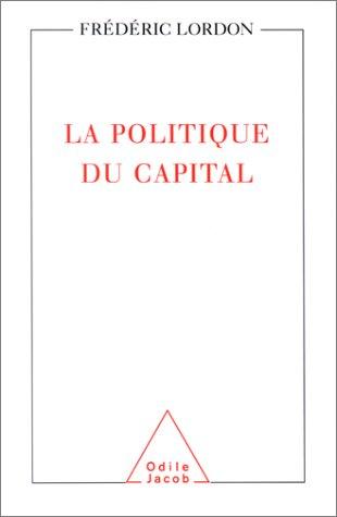 La Politique du capital