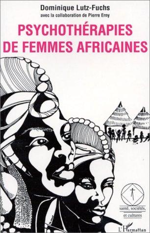 Psychotherapies de femmes africaines, Mali (Collection Sante, societes et cultures)