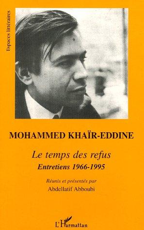 Le Temps des refus - Entretiens 1966 - 1995