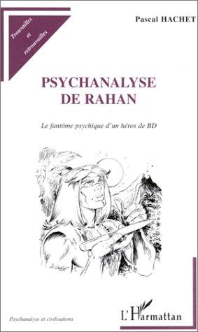 Psychanalyse de Rahan. Le Fantôme psychique d'un héros de BD