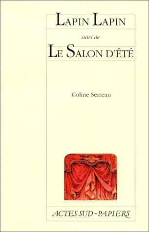 Lapin lapin, suivi de "Le Salon d'été"