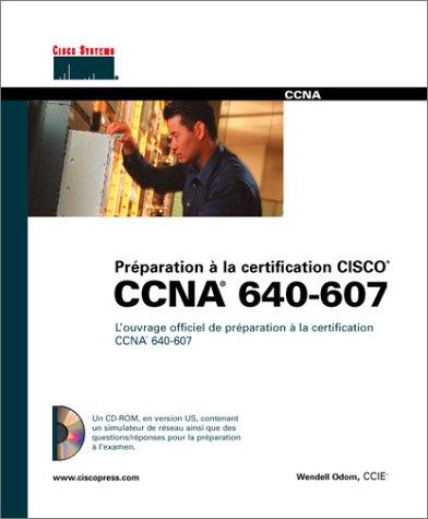 Préparation à la certification Cisco CCNA 640-607 - 1 CD-ROM