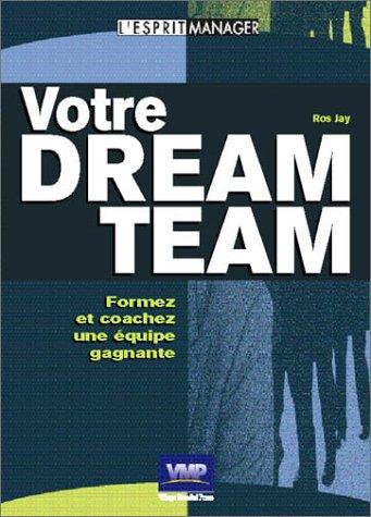 Votre dream team