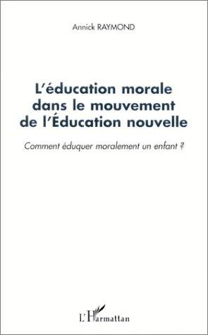L'éducation morale dans le mouvement de l'éducation nouvelle