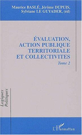 Evaluation action publique territoriale et collective tome 2