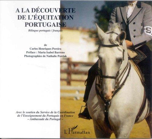 Ala découverte de l'equitation portugaise (bilingue portugais -français)