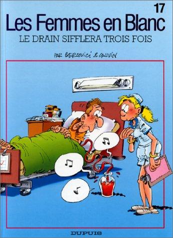 LE DRAIN SIFFLERA TROIS FOIS (Les femmes en blanc, 17) (French Edition)