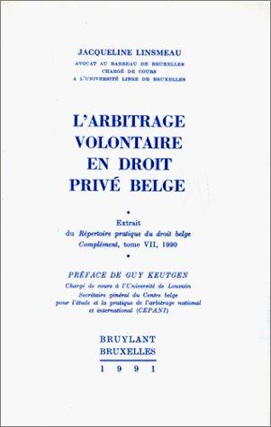 L'arbitrage volontaire en droit privé belge