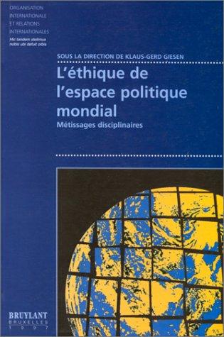 L'éthique de l'espace politique mondial