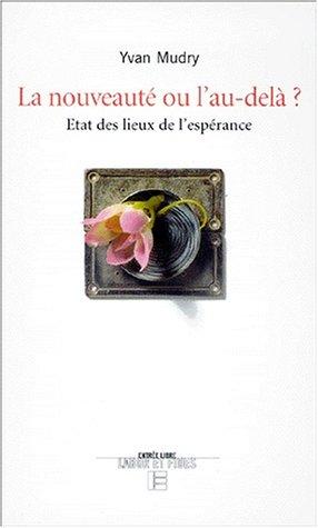 La nouveauté ou l'au-delà