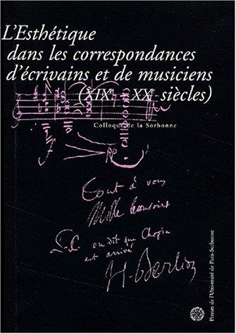 Esthetique dans correspondances ecrivains et musiciens, 19e-20e siecles