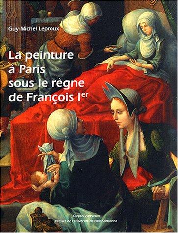 La peinture à Paris sous le règne de François Ier