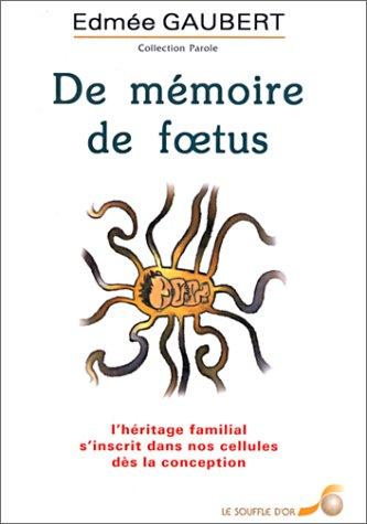 De mémoire de foetus