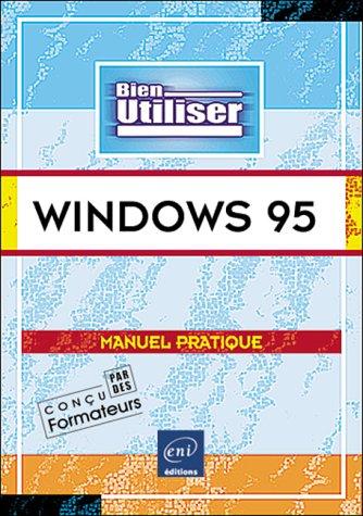 Microsoft Windows 95, collection Bien Utiliser, en français / in french