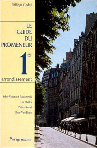 Le guide du promeneur, 1er arrondissement