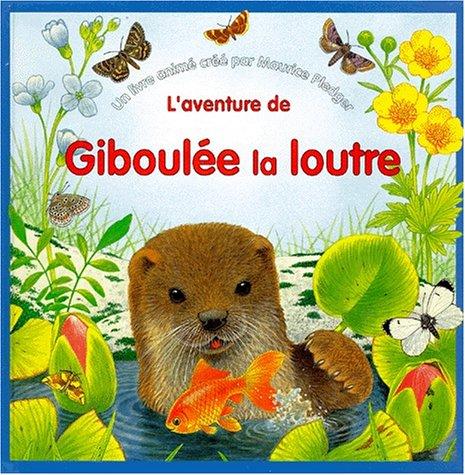Giboulée la loutre (livre animé)