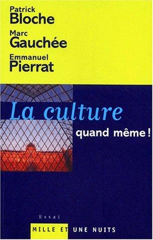 La culture, quand meme ! pour une politique culturelle contemporaine