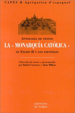 La "monarquía católica" de Felipe II y los españoles