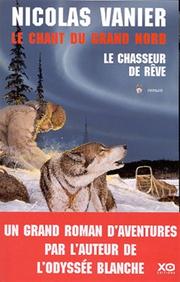 Le Chant du Grand Nord, tome 1