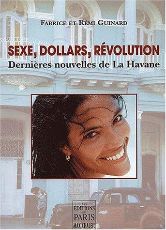 Sexe, dollars, revolution