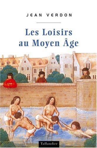 Les loisirs au moyen age (n.e.)
