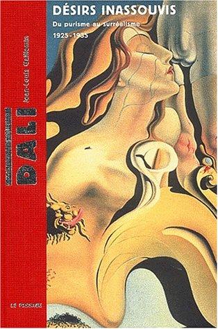 Salvador Dali : Désirs inassouvis