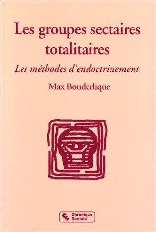 Les groupes sectaires totalitaires