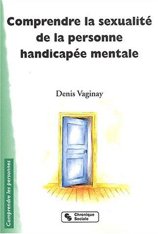 Accompagner la sexualite de l'adulte handicape