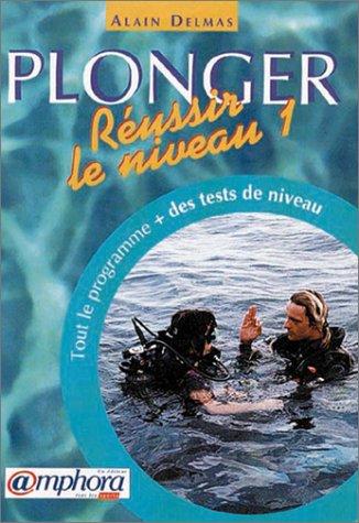 Plonger, réussir le niveau 1
