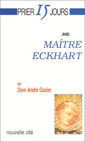 Prier 15 jours avec Maître Eckart, nouvelle édition