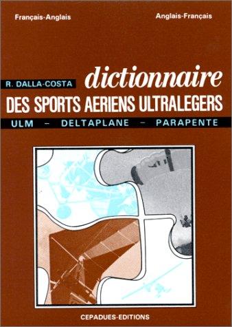 Dictionnaire des sports aériens ultralégers, deltaplane, ULM, parapente