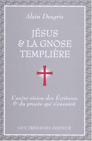 Jésus et la Gnose templière